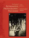 The Book of Alternative Photographic Processes cover