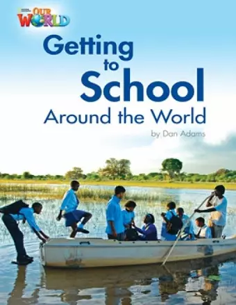 Our World Readers: Getting to School Around the World cover