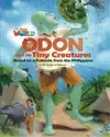 Our World Readers: Odon and the Tiny Creatures cover