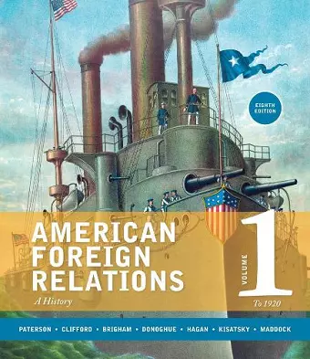 American Foreign Relations, Volume 1: To 1920 cover