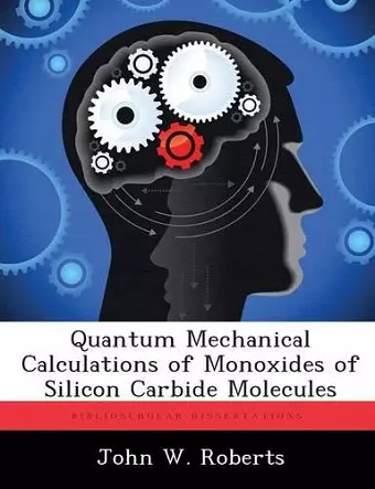 Quantum Mechanical Calculations of Monoxides of Silicon Carbide Molecules cover