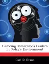 Growing Tomorrow's Leaders in Today's Environment cover
