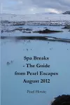 Spa Breaks - The Guide from Pearl Escapes August 2012 cover