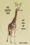 The Giraffe Tree and Other Tall Stories cover