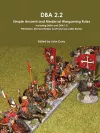 DBA 2.2 Simple Ancient and Medieval Wargaming Rules Including DBSA and DBA 1.0 cover
