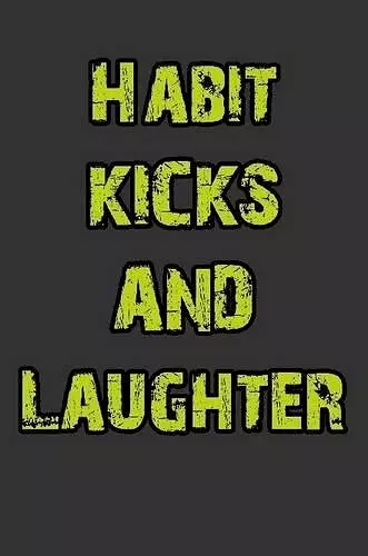 Habit, Kicks and Laughter cover