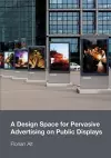 A Design Space for Pervasive Advertising on Public Displays cover