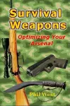 Survival Weapons: Optimizing Your Arsenal cover