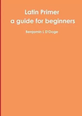 Latin Primer: a guide for beginners cover