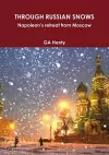 THROUGH RUSSIAN SNOWS Napoleon's retreat from Moscow cover