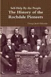 Self-Help By the People - The History of the Rochdale Pioneers cover