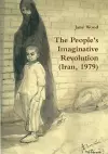The People's Imaginative Revolution (Iran, 1979) cover