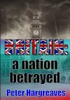 BRITAIN: a nation betrayed cover