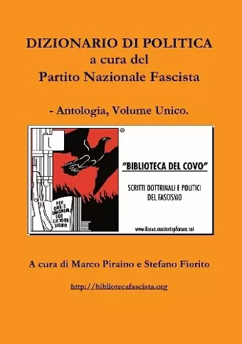 Dizionario di politica a cura del Partito Nazionale Fascista - Antologia, Volume Unico. cover