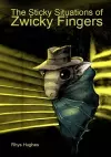 The Sticky Situations of Zwicky Fingers cover