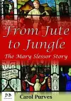 From Jute to Jungle: The Mary Slessor Story cover