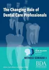 The Changing Role of Dental Care Professionals cover