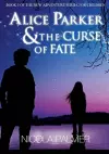 Alice Parker & the Curse of Fate cover