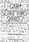 Can Scorpions Smoke? Creative Adventures in the Corporate World cover