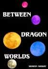 Between Dragon Worlds cover