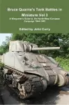 Bruce Quarrie's Tank Battles in Miniature Vol 3 A Wargamer's Guide to the North-West European Campaign 1944-1945 cover