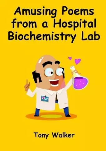 Amusing Poems from a Hospital Biochemistry Lab cover