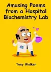 Amusing Poems from a Hospital Biochemistry Lab cover