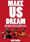 Make Us Dream: A Fan's View of the 2013/14 Season cover