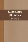 Lancashire Sketches cover
