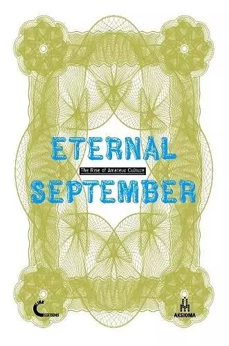 Eternal September. the Rise of Amateur Culture cover