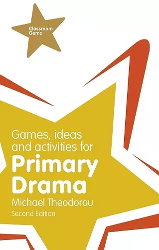 Games, Ideas and Activities for Primary Drama cover