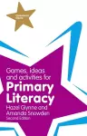 Games, Ideas and Activities for Primary Literacy cover