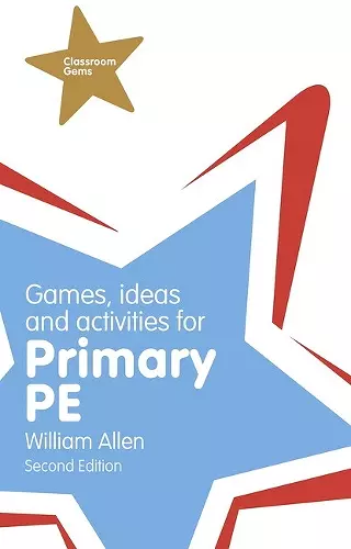 Games, Ideas and Activities for the Primary PE cover