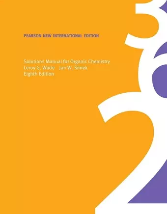 Solutions Manual for Organic Chemistry: Pearson New International Edition cover