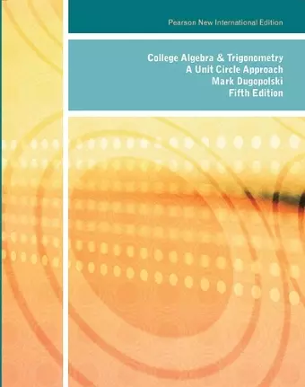 College Algebra and Trigonometry: A Unit Circle Approach cover