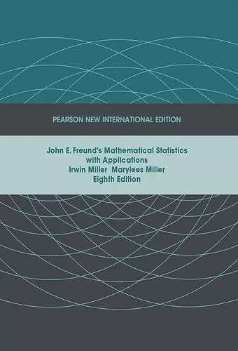 John E. Freund's Mathematical Statistics with Applications cover