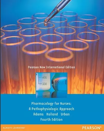 Pharmacology for Nurses: A Pathophysiologic Approach cover