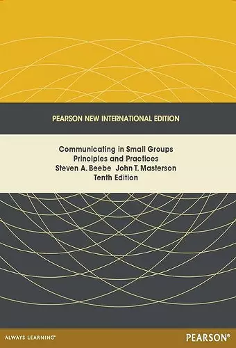Communicating in Small Groups: Principles and Practices cover