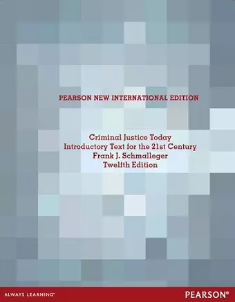 Criminal Justice Today: An Introductory Text for the 21st Century cover
