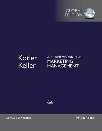 Framework for Marketing Management, A, Global Edition cover
