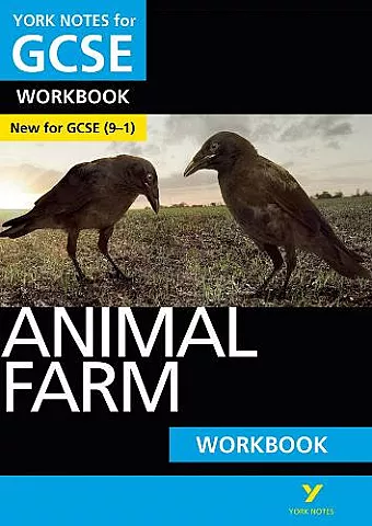 Animal Farm: York Notes for GCSE Workbook the ideal way to catch up, test your knowledge and feel ready for and 2023 and 2024 exams and assessments cover