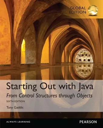 Starting Out with Java: From Control Structures through Objects, Global Edition cover