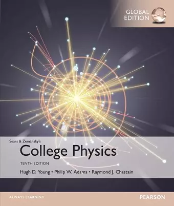 College Physics, Global Edition + Mastering Physics with Pearson eText (Package) cover