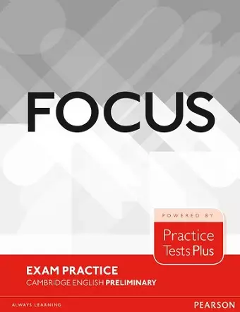 Focus Exam Practice: Cambridge English Preliminary cover