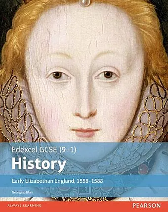 Edexcel GCSE (9-1) History Early Elizabethan England, 1558–1588 Student Book cover