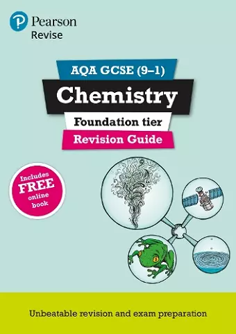 Pearson REVISE AQA GCSE Chemistry (Foundation) Revision Guide: incl. online revision and quizzes - for 2025 and 2026 exams cover