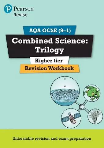 Pearson REVISE AQA GCSE Combined Science: Trilogy (Higher) Revision Workbook - for 2025 and 2026 exams cover