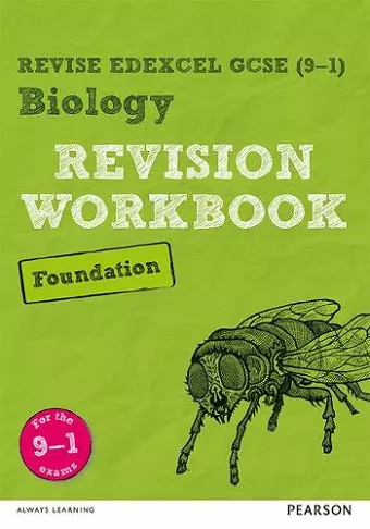 Pearson REVISE Edexcel GCSE (9-1) Biology Foundation Revision Workbook: For 2024 and 2025 assessments and exams (Revise Edexcel GCSE Science 16) cover