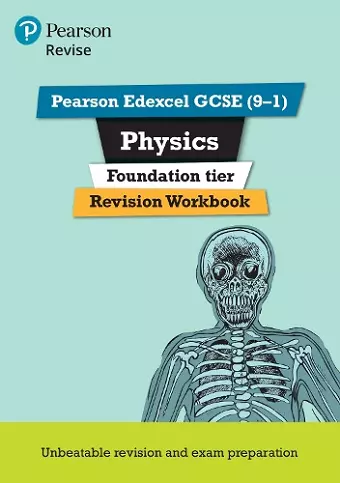 Pearson REVISE Edexcel GCSE Physics Foundation Revision Workbook: For 2025 and 2026 assessments and exams (Revise Edexcel GCSE Science 16 cover