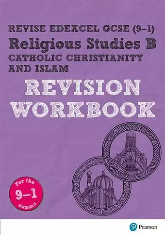 Pearson REVISE Edexcel GCSE Religious Studies, Catholic Christianity & Islam Revision Workbook - 2023 and 2024 exams cover